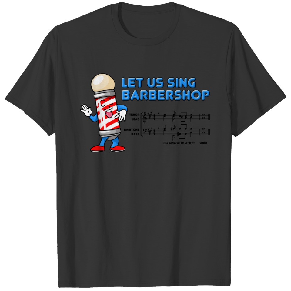 Let Us Sing Barbershop T-shirt