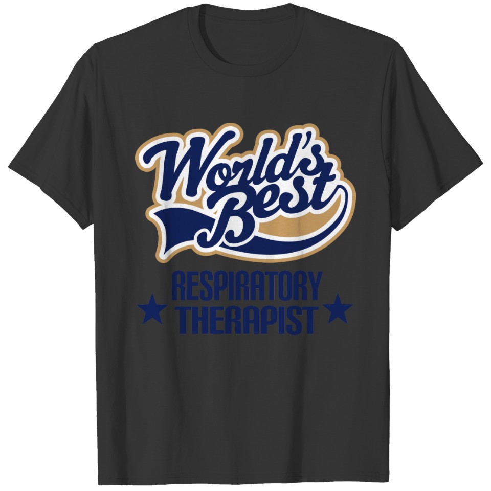 Respiratory Therapist Gift (Worlds Best) T-shirt