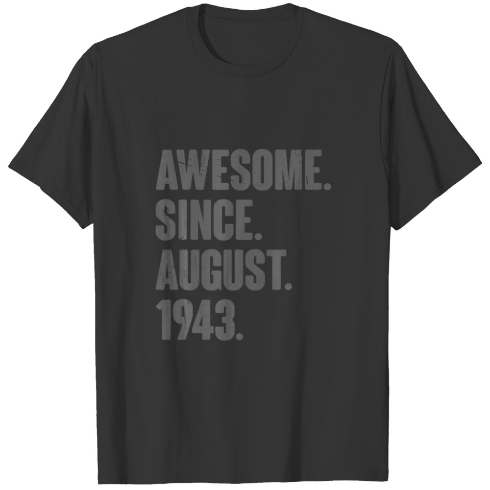 79 Year Old 79Th Birthday Bday - Awesome Since Aug T-shirt