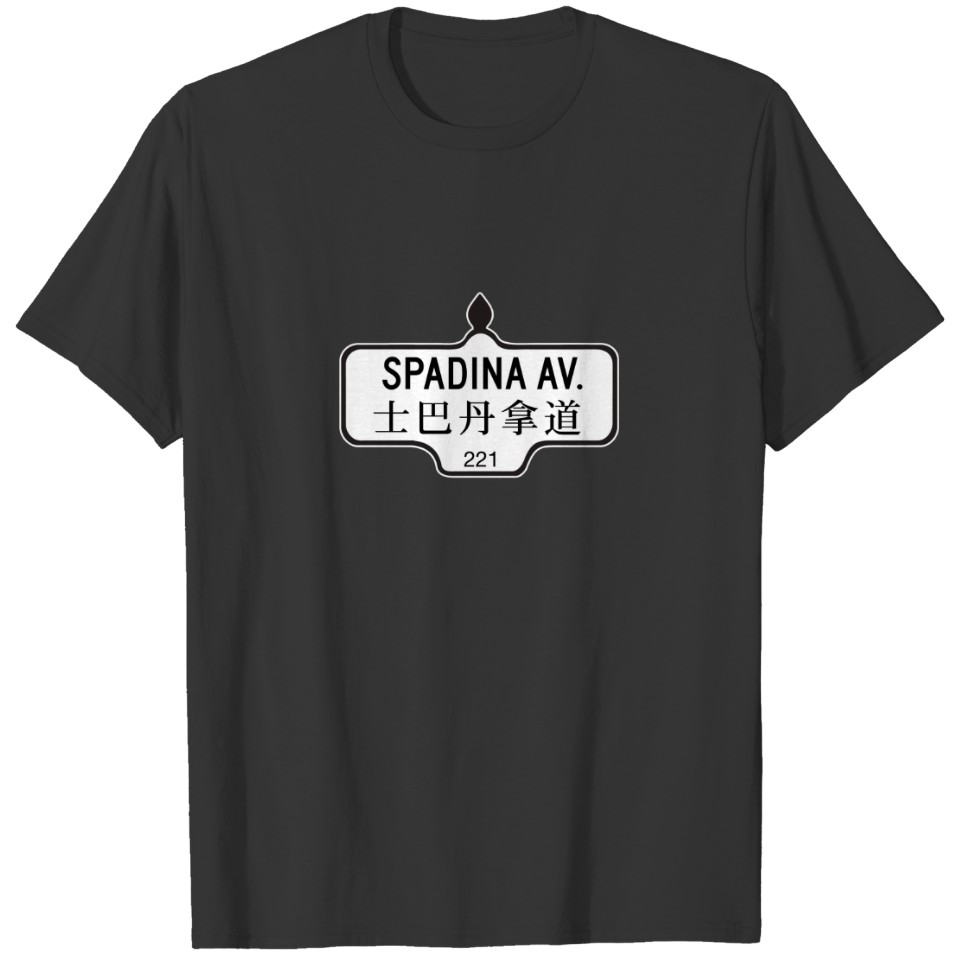 Spadina Avenue, Toronto Street Sign T-shirt