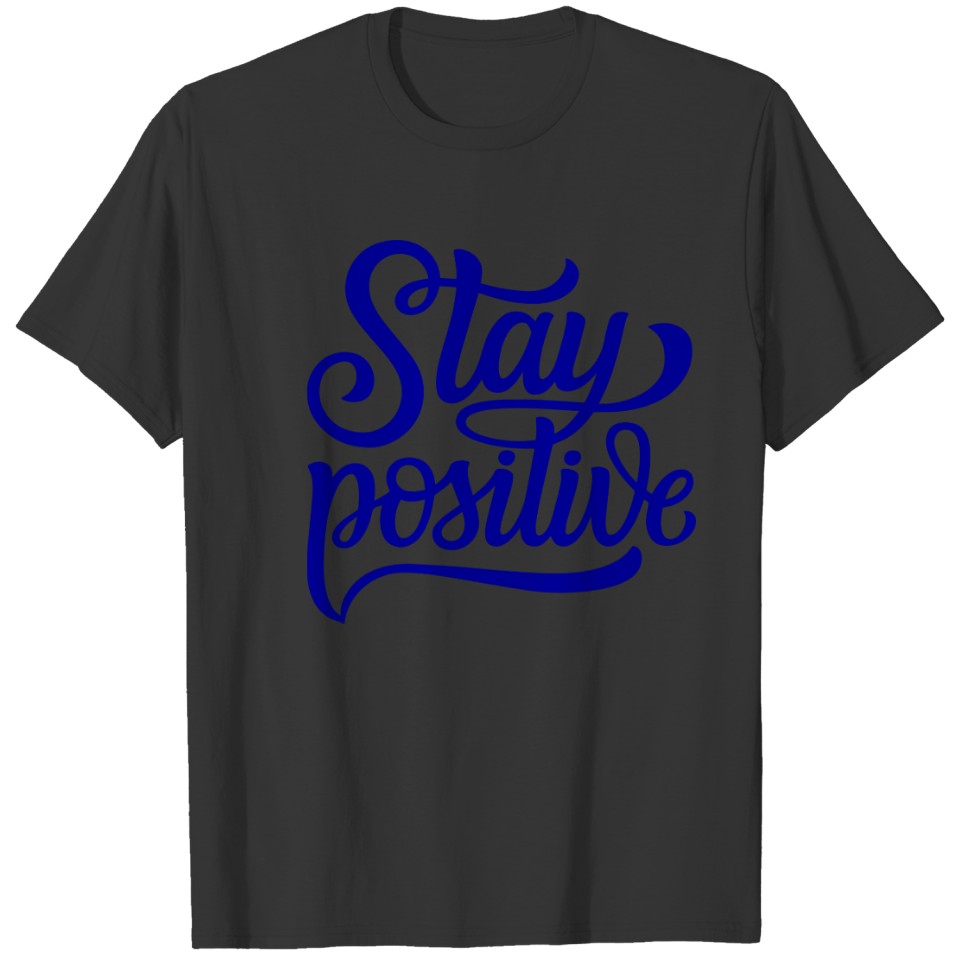 Stay Positive Blue T-shirt