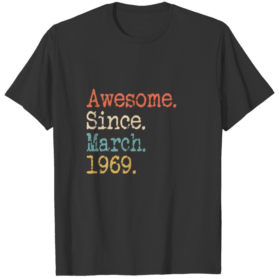Awesome Since March 1969 53Rd Birthday Funny T-shirt