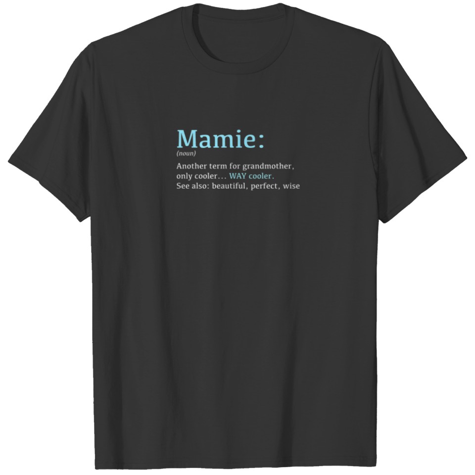 Womens Mamie: Funny Definition Noun - Another Term T-shirt