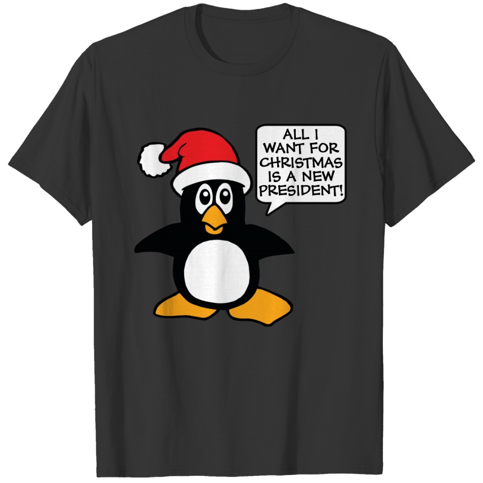 All I want for Christmas New President T-shirt
