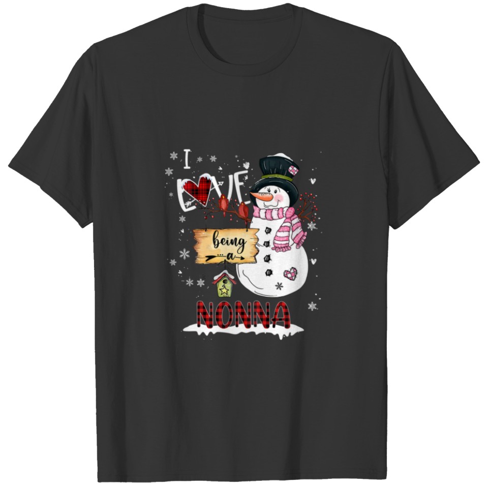 Womens I Love Being A Nonna Snowman Christmas Funn T-shirt