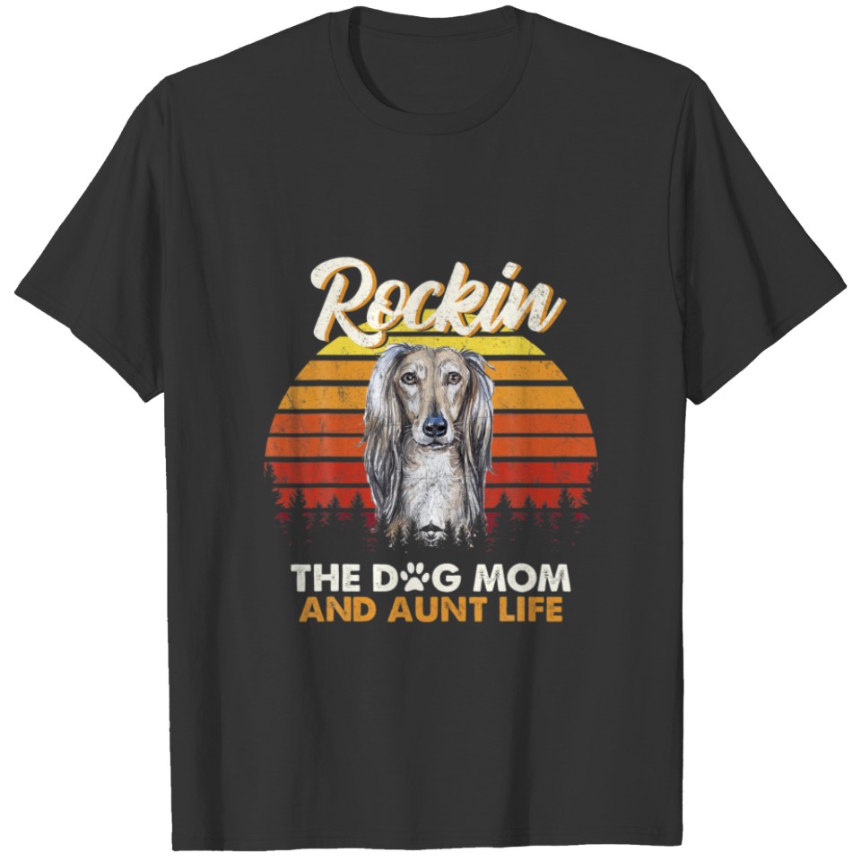 Dogs Lover - Rockin The Saluki Mom And Aunt Life T-shirt