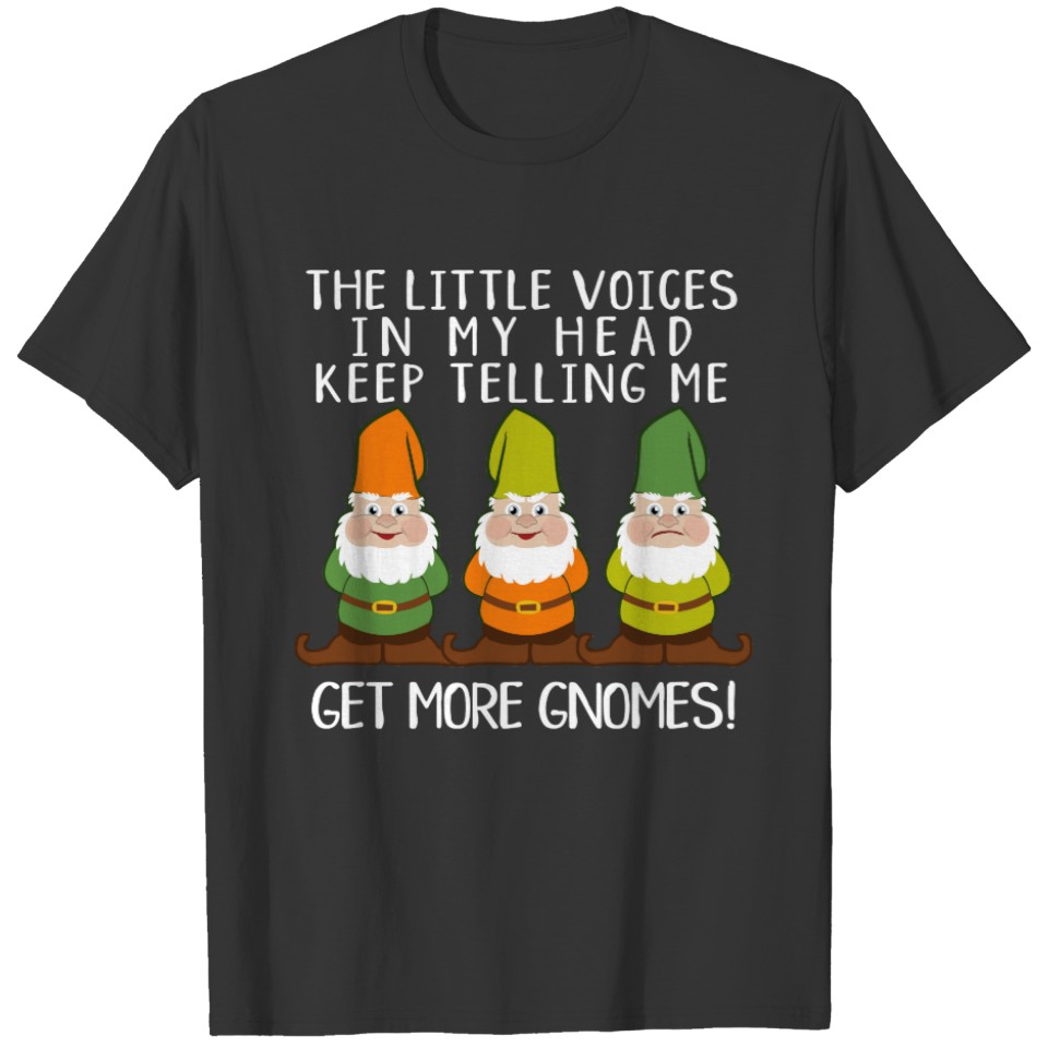 The Littles Voices Get More Gnomes T-shirt