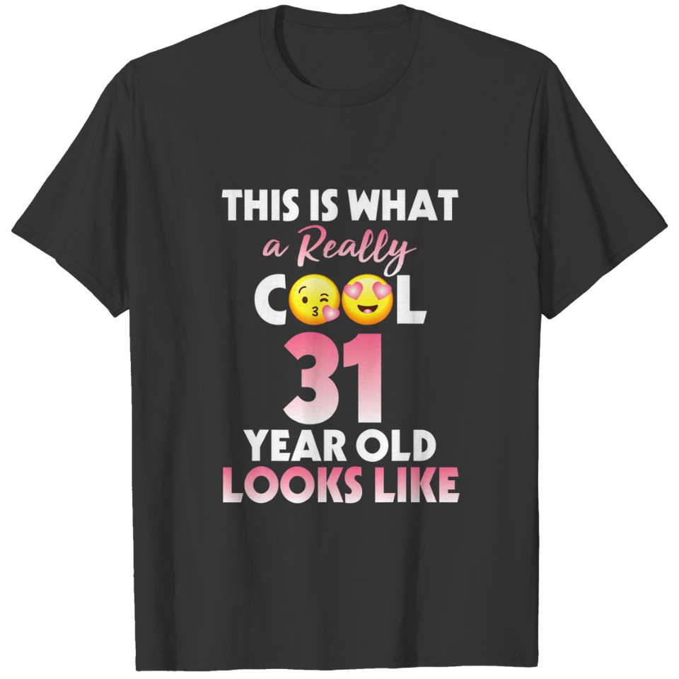 This Is A Really Cool 31 Years Old Happy Birthday T-shirt