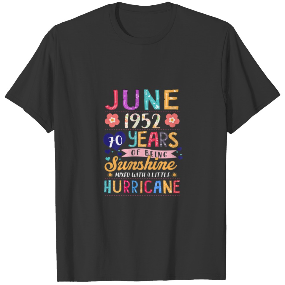Womens June 1952 70 Years Of Being Awesome Floral T-shirt