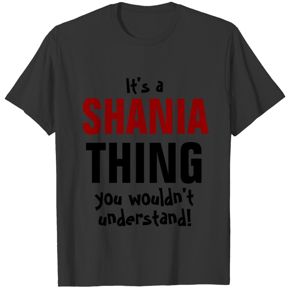 It's a shania thing you wouldn't understand! T-shirt