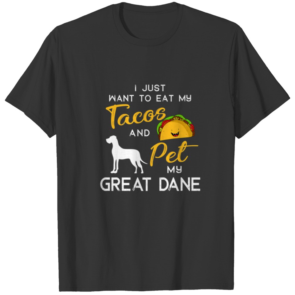 Great Dane Dog Tacos Lover Owner Christmas Birthda T-shirt