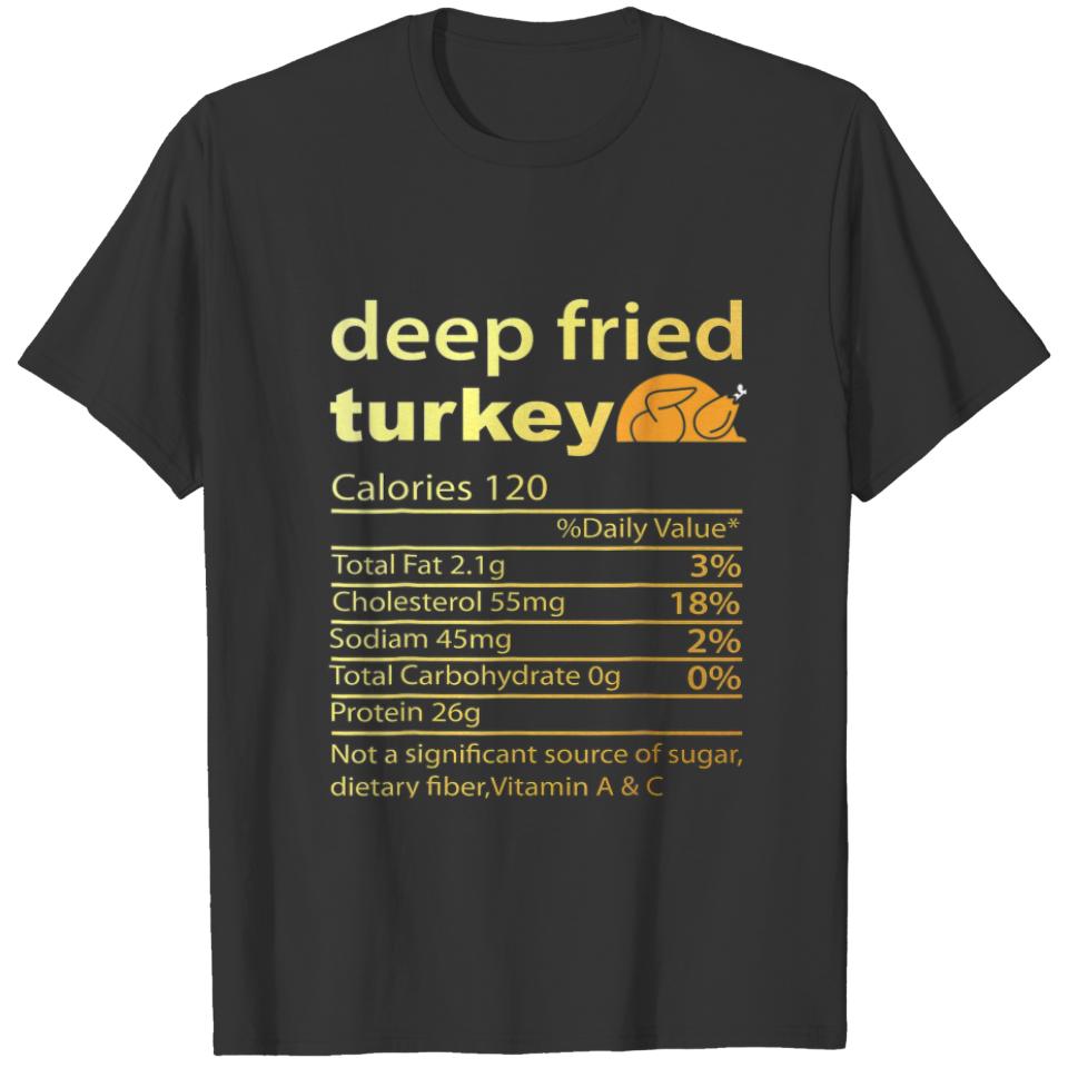 Deep Fried Turkey Nutrition Food Facts Thanksgivin T-shirt