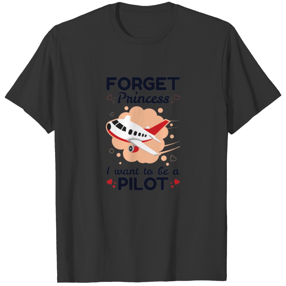 Forget Princess I Want to Be A Pilot Polo T-shirt
