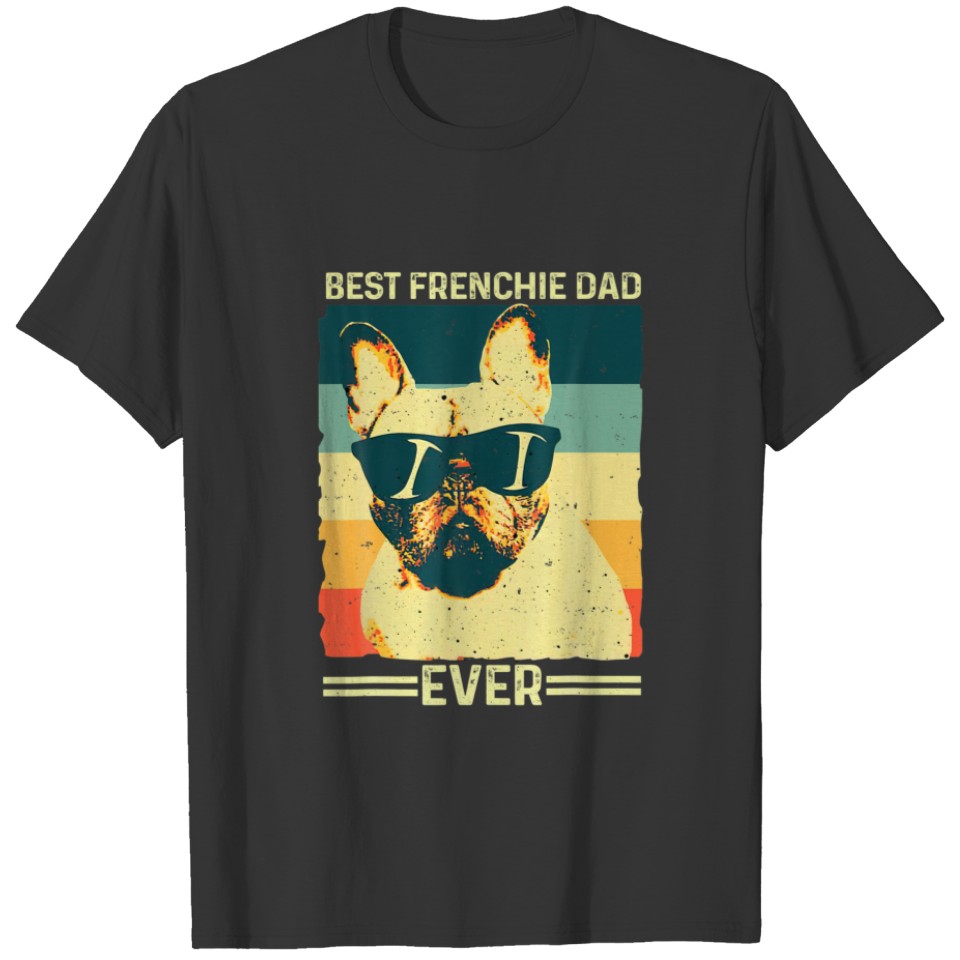 Best Frenchie Dad Ever Retro French Bulldog Father T-shirt