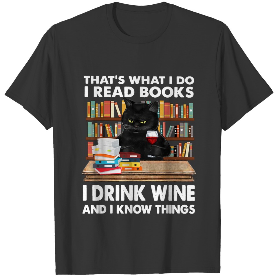 That's What I Do I Read Books I Drink Wine Cat T-S T-shirt