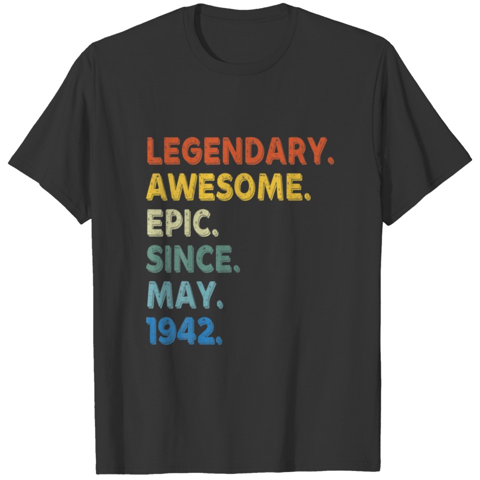 Legendary Awesome Epic Since May 1942 Birthday Vin T-shirt