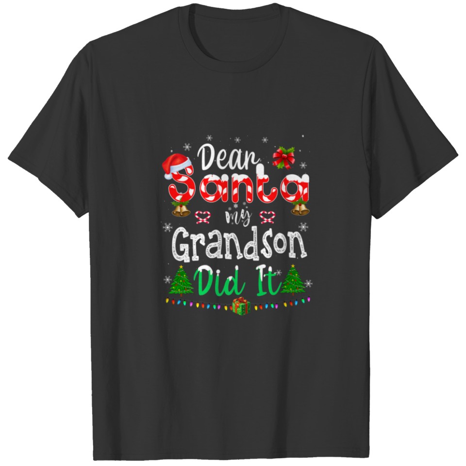 Dear Santa My Grandson Did It Funny Christmas Fami T-shirt