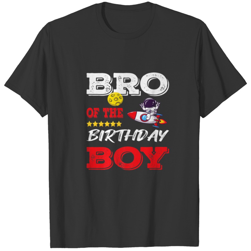 Bro Of The Birthday Boy Astronaut Birthday Party D T-shirt