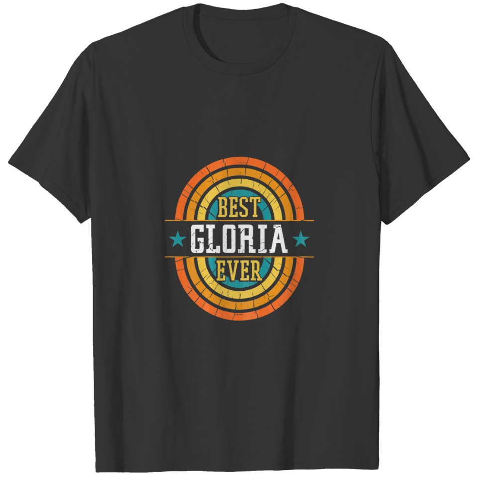 Best Gloria Ever - Funny Gloria T-shirt