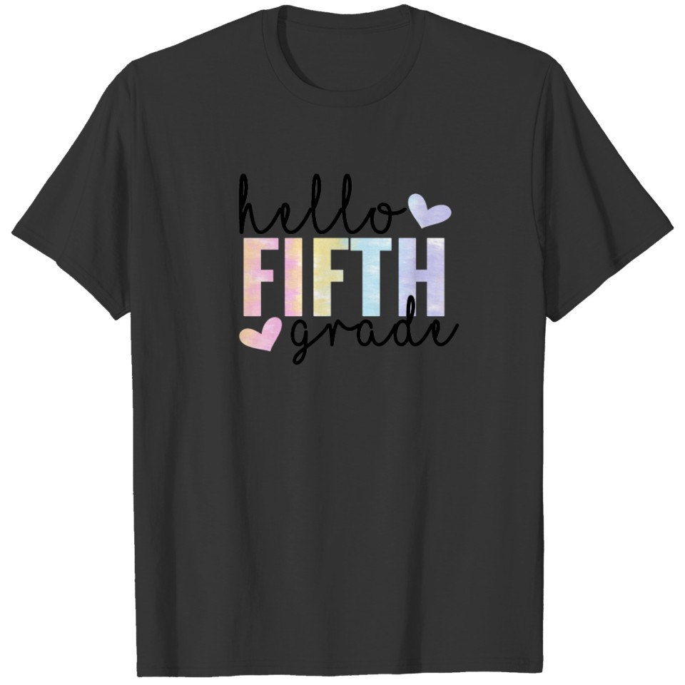 Hello Fifth Grade Tie Dye T-shirt