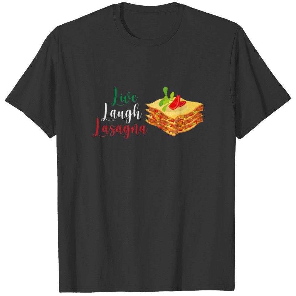 Funny Live Laugh Lasagna T Funny Lasagna Lovers T-shirt