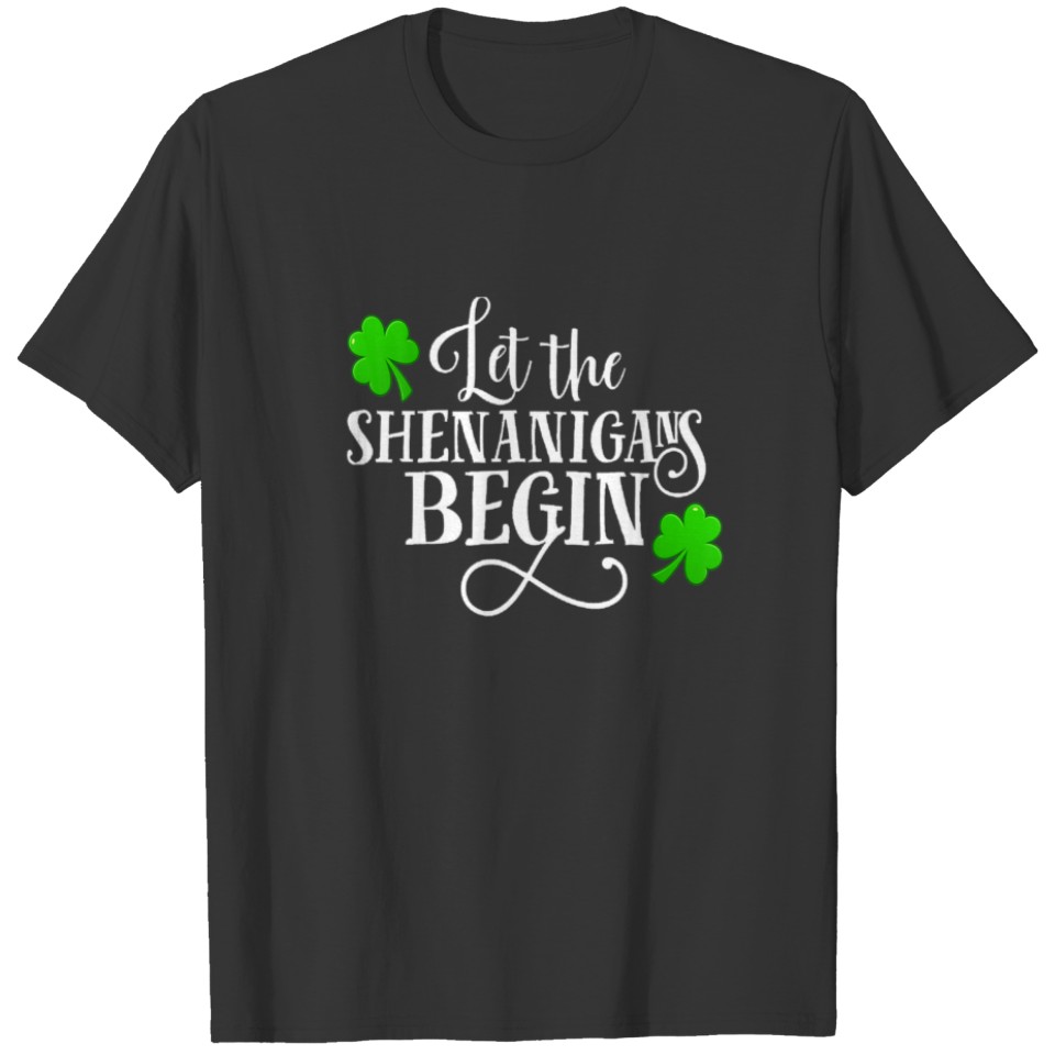 Let The Shenanigans Begin Drinking Teacher St.Patr T-shirt
