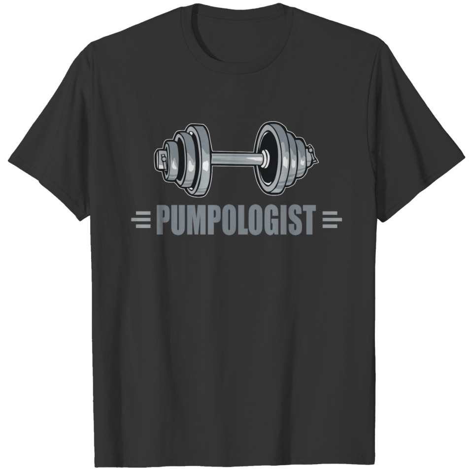 Pumpologist Pumping Iron Weightlifting T-shirt