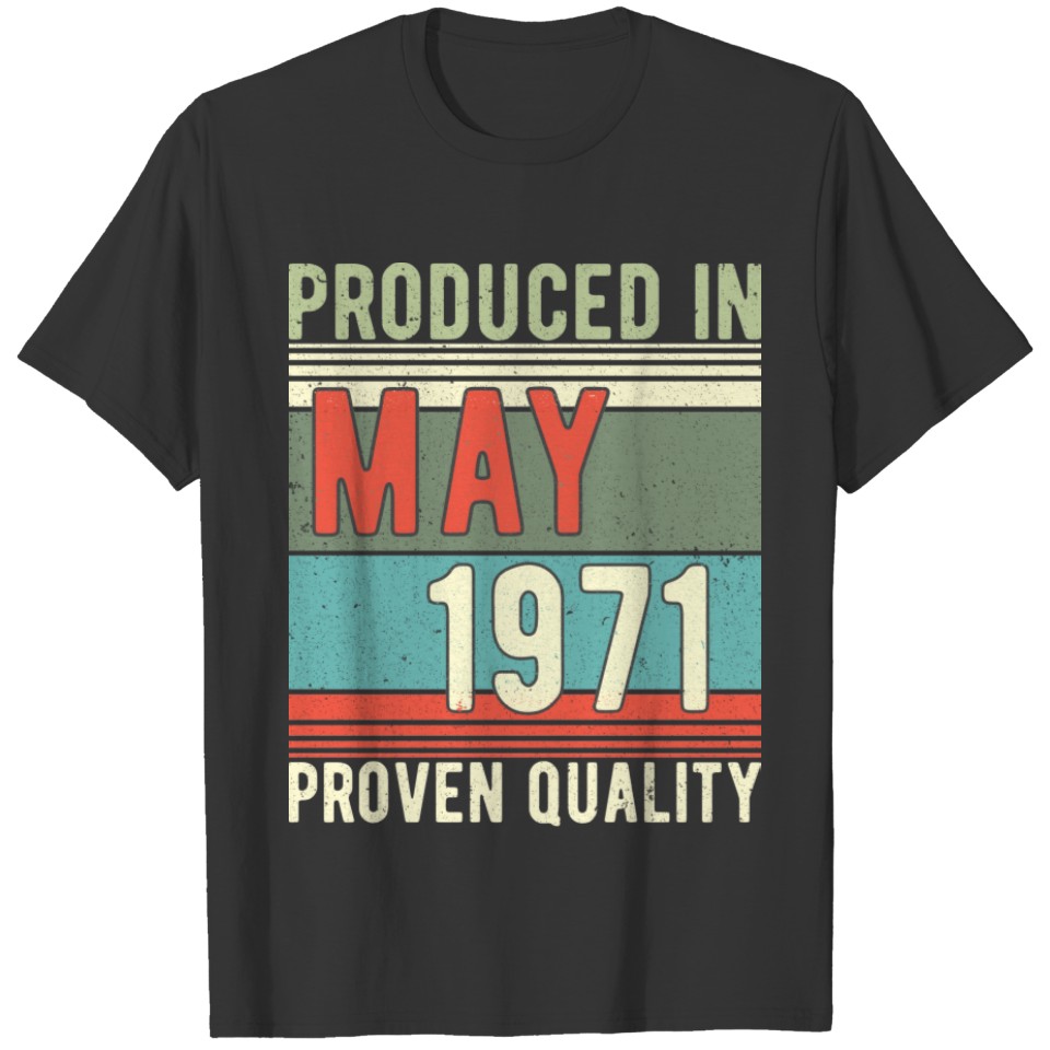 PRODUCED IN MAY 1971 - Birthday T-shirt