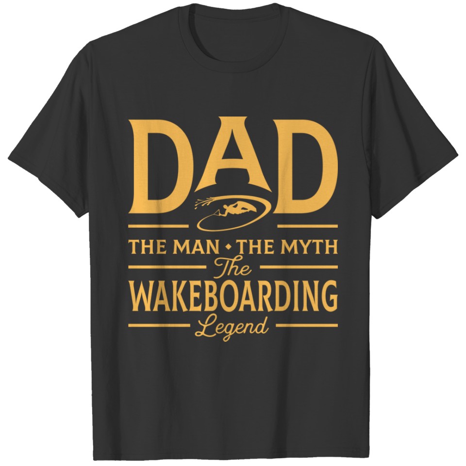 Funny Dad The Wakeboarding Legend T-shirt