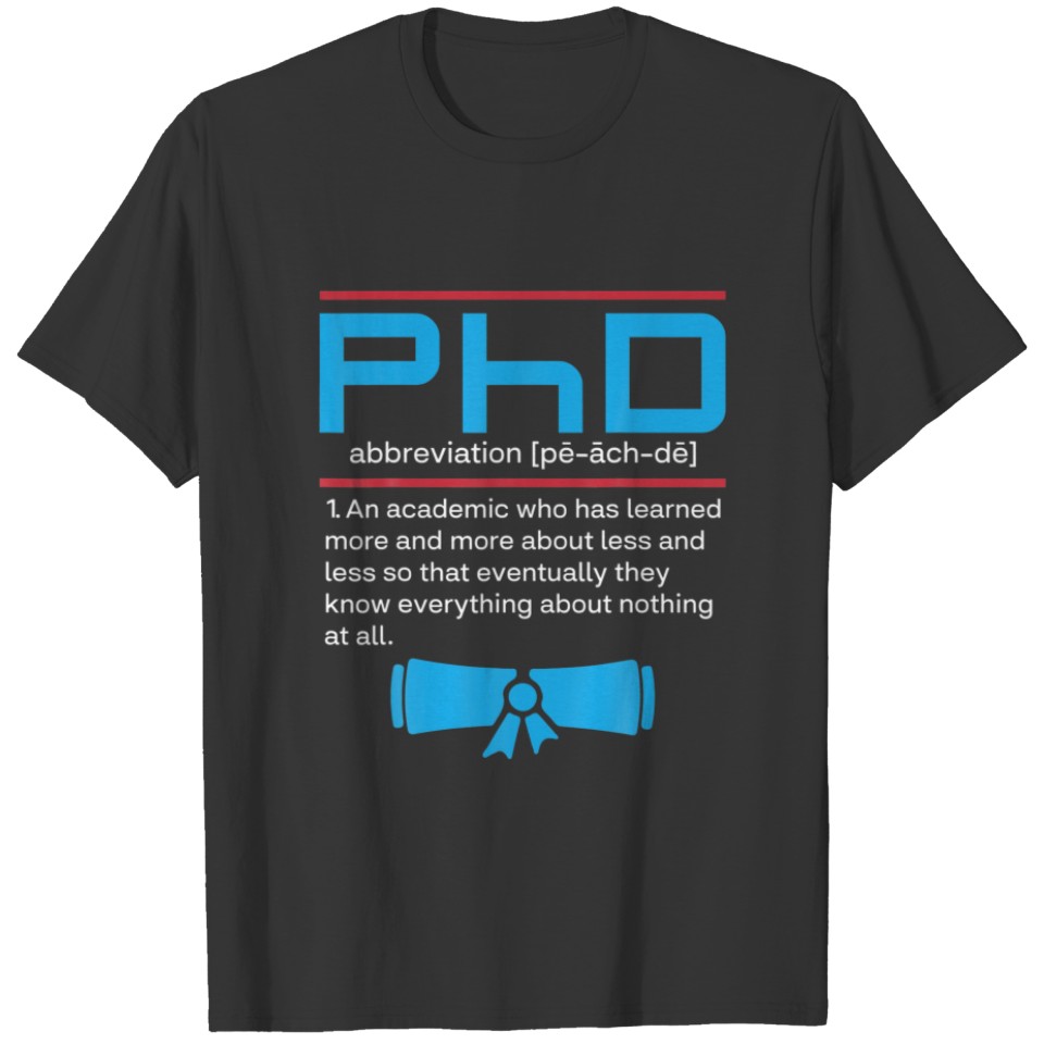 Definition Phd Doctor Graduation Doctorate Degree T-shirt