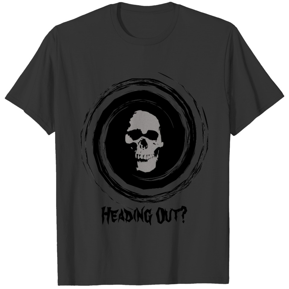 Heading Out T-shirt
