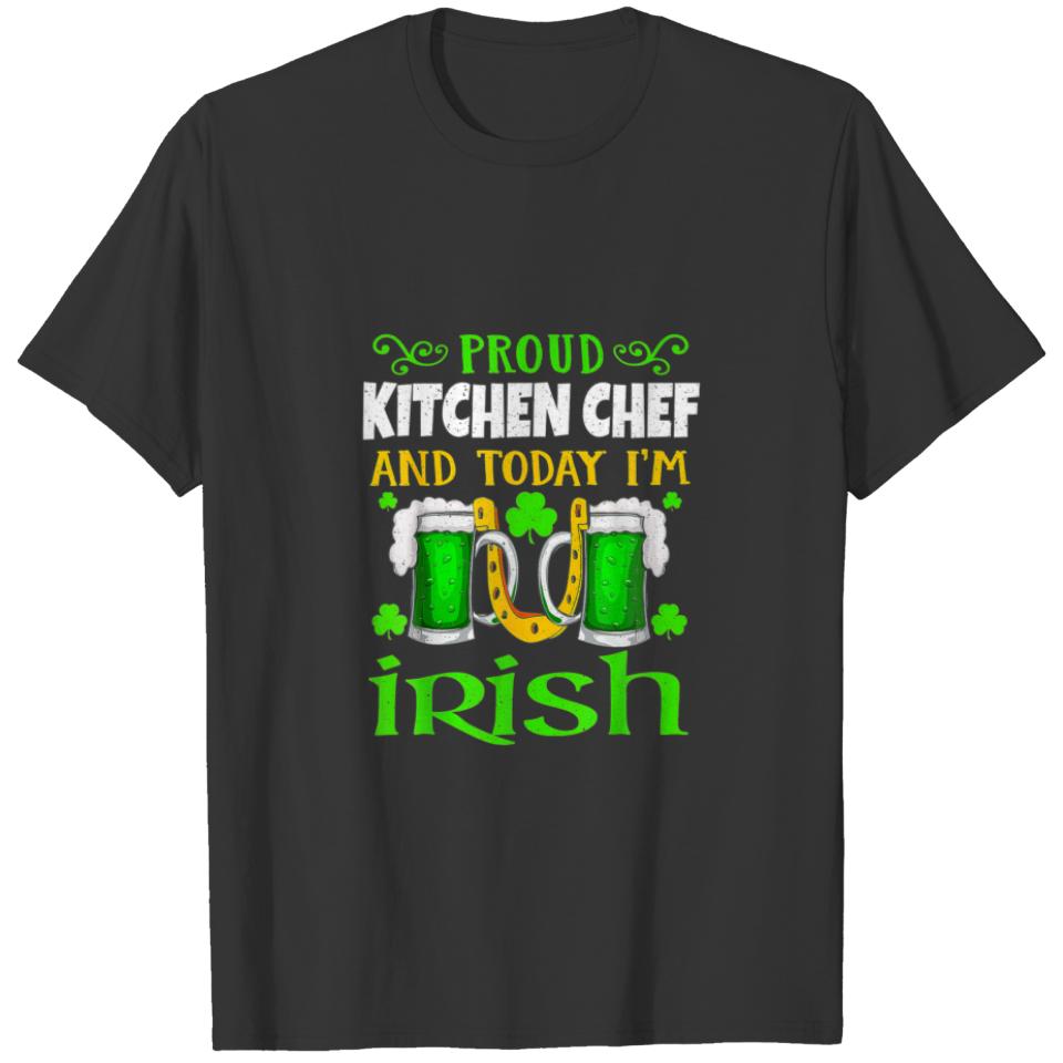 Beer Drunk Proud Chef Cook Today Irish Saint Patri T-shirt