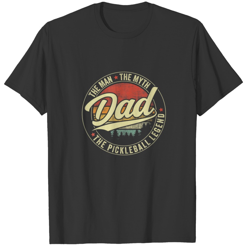 Dad The Man The Myth The Pickleball Legend Retro V T-shirt