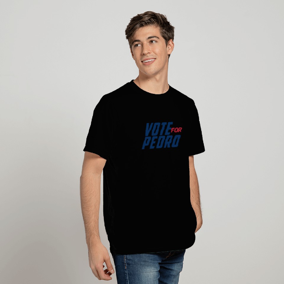Vote for Pedro #2 - Vote For Pedro 2020 - T-Shirt