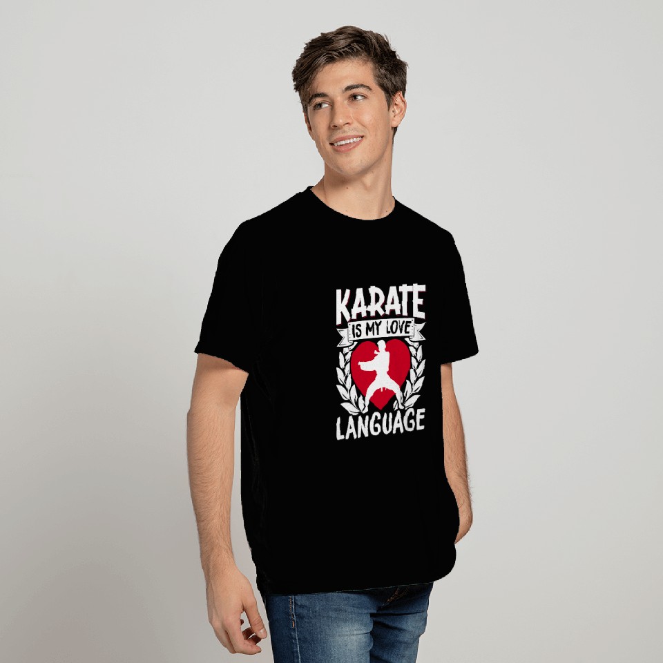 Karate Black Belt Gi Uniform Karate Is My Love Language 1 T-Shirts