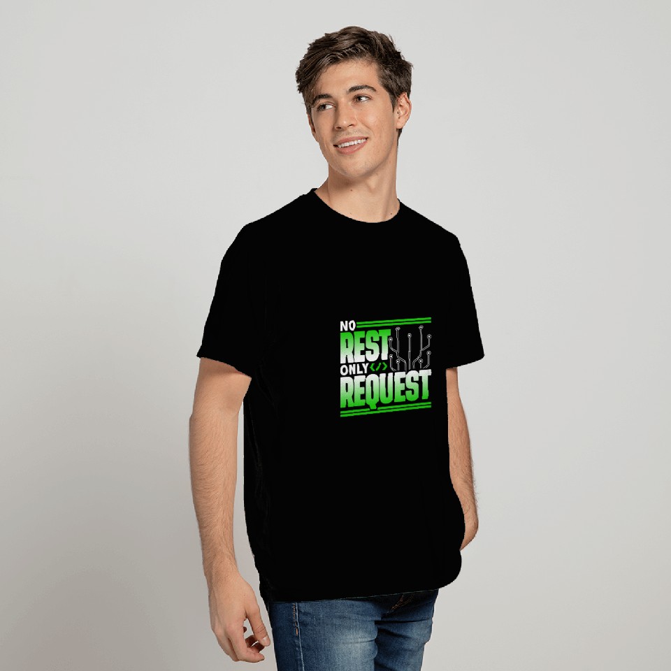No Rest Only Request Coder Sayings Code Programmer Coding T-Shirts