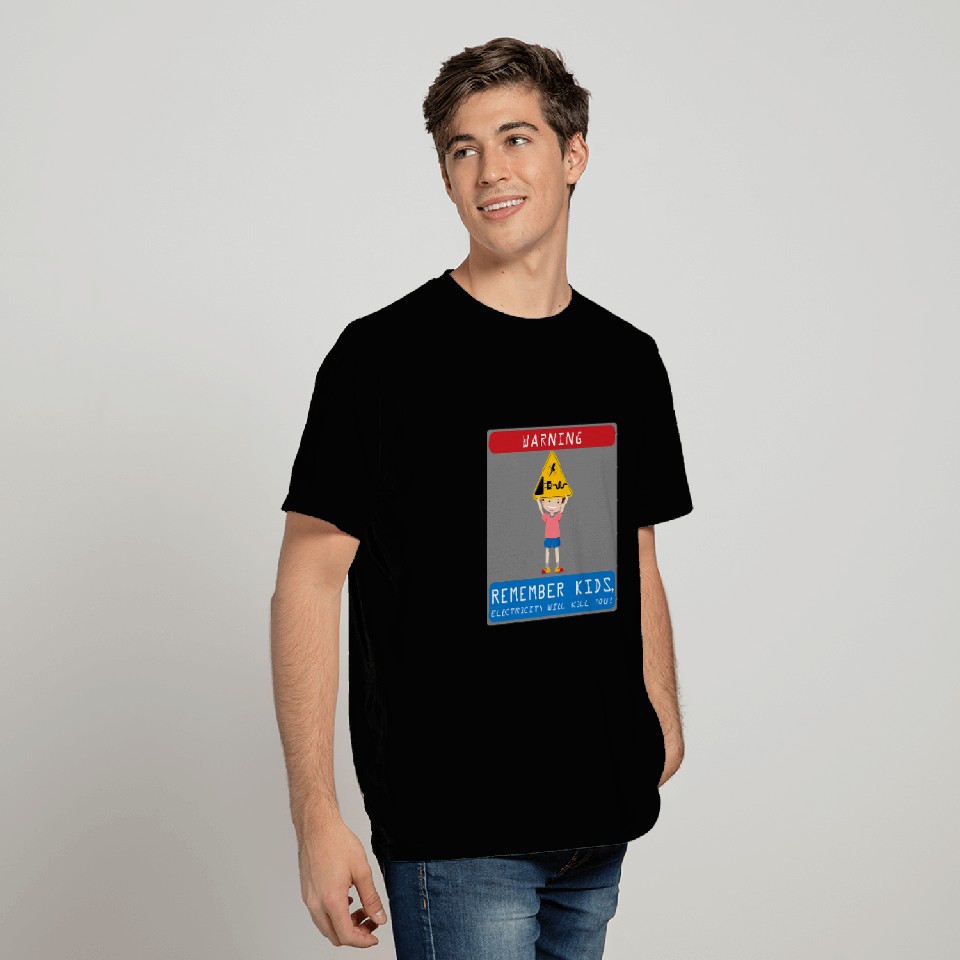 Electrical Remember Kids Electricity Will Kill You 2 Electrician T-Shirts