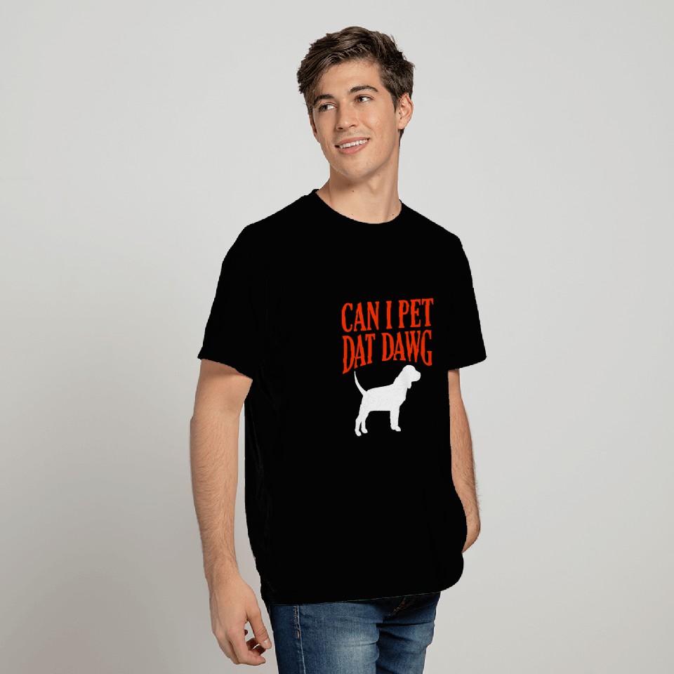 Can I Pet Dat Dawg English Beagle Funny Beagle Mom Humor T-Shirts