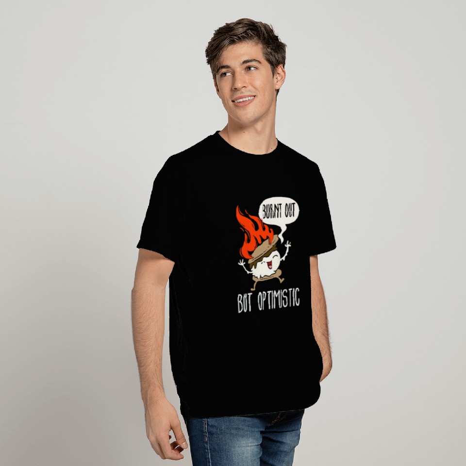 Burnt Out But Optimistic Funny Humor Cute Smore Campfire T-Shirts