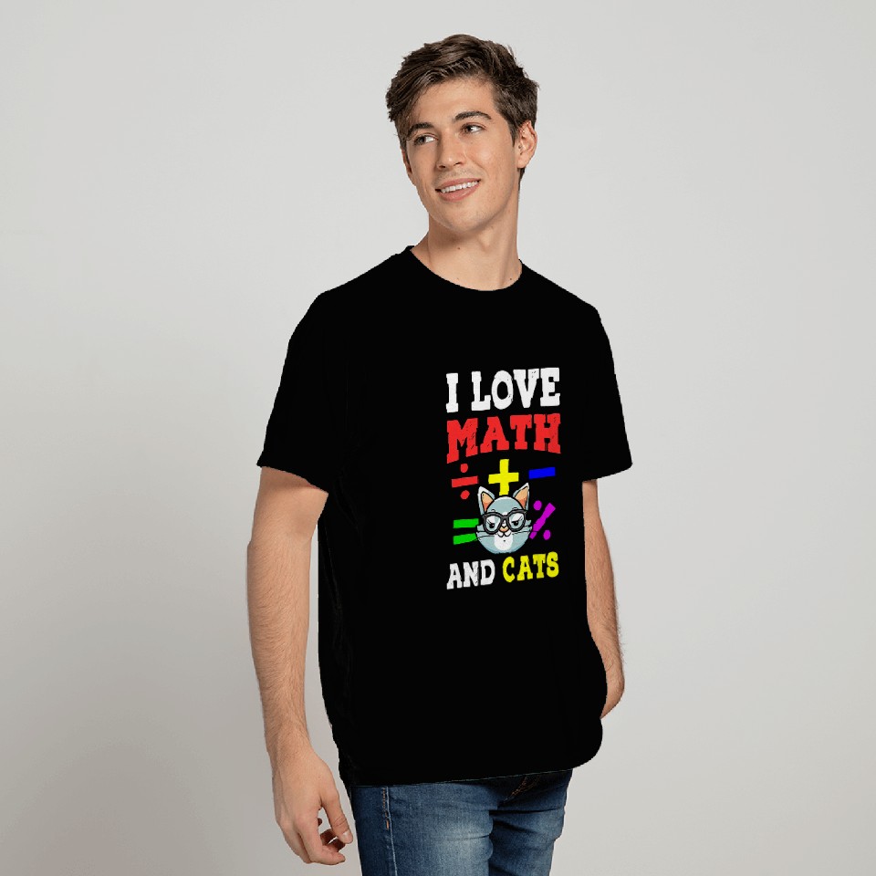 Math Nerd Math Teacher Cat Lover I Love Math And Cats 29 T-Shirts