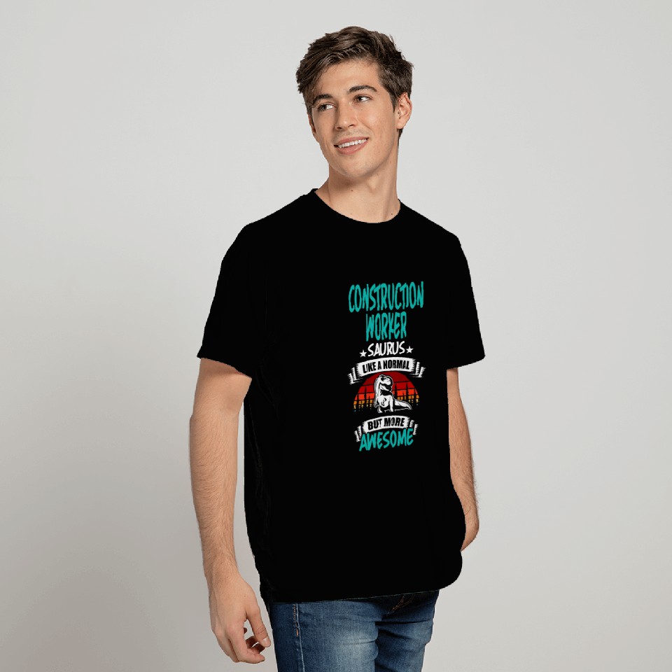 Construction Worker Saurus Like Normal T Rexs Dinosaur T-Shirts