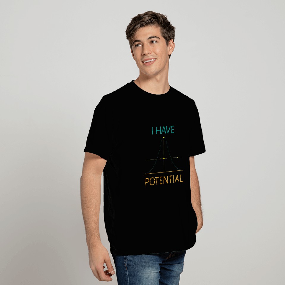 I Have Potential Physics Major Scientist Physicist T-Shirts