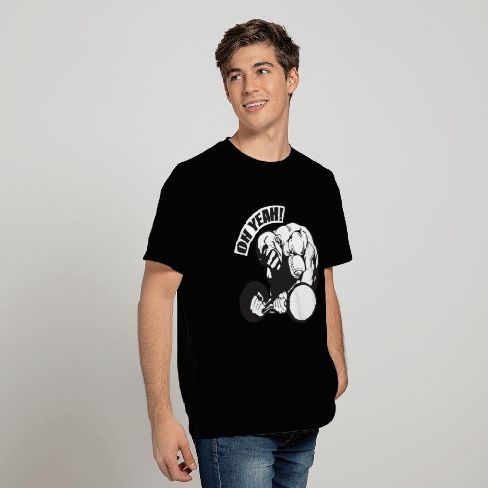 OH YEAH! - Bodybuilding Motivation T Shirts