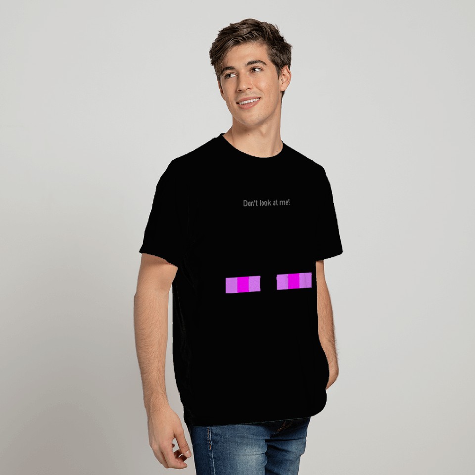 Enderman eyes DontLook at me T Shirts