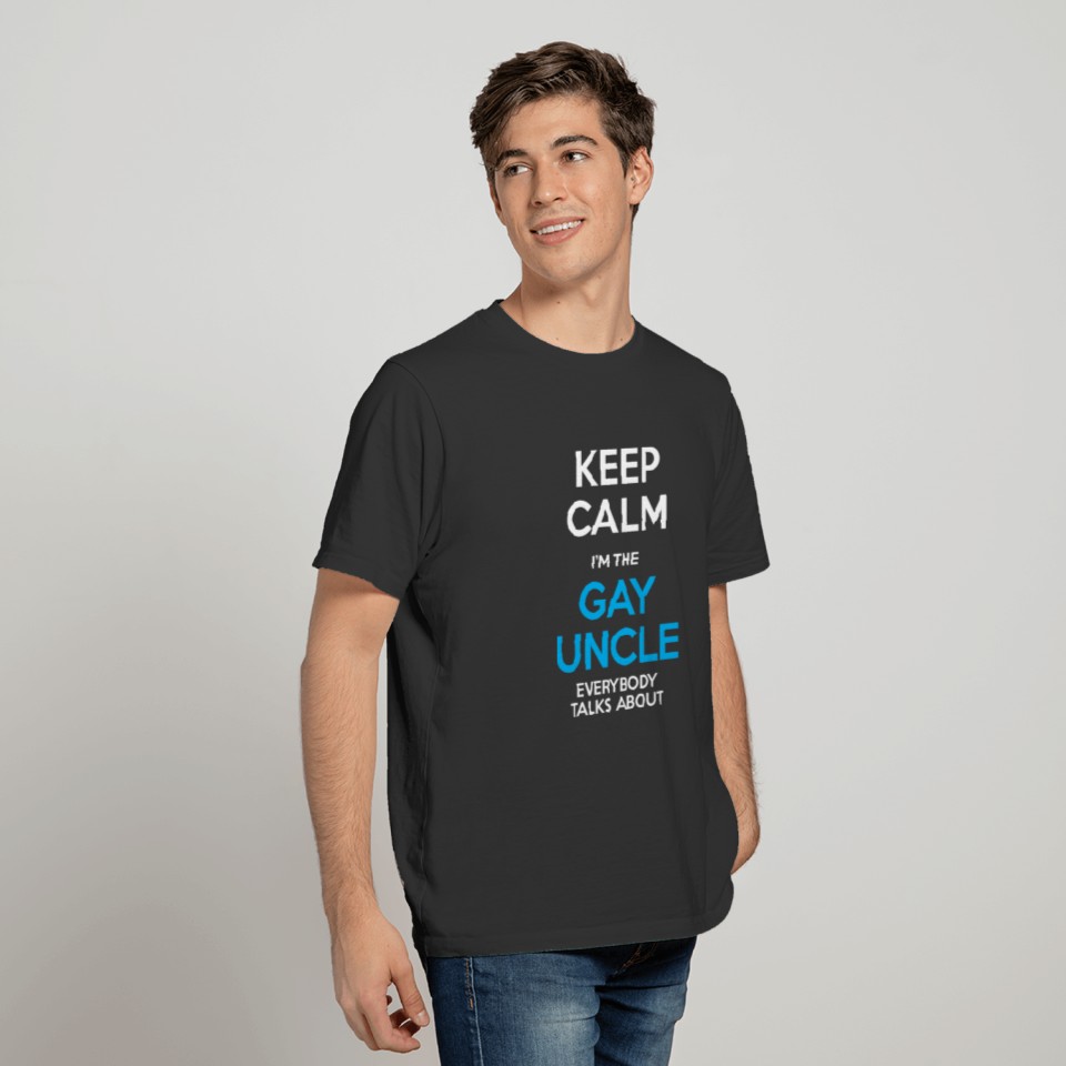 Gay Uncle Funny Keep Calm T-shirt