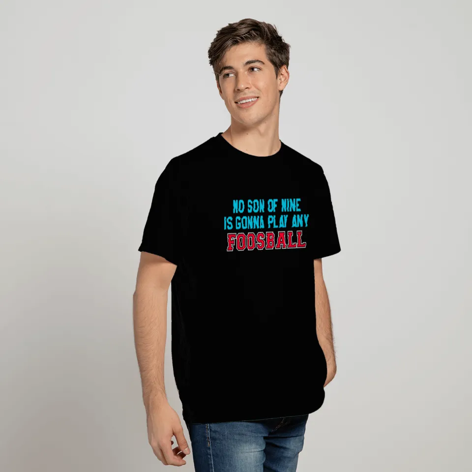 The Waterboy Quote - Foosball T Shirts