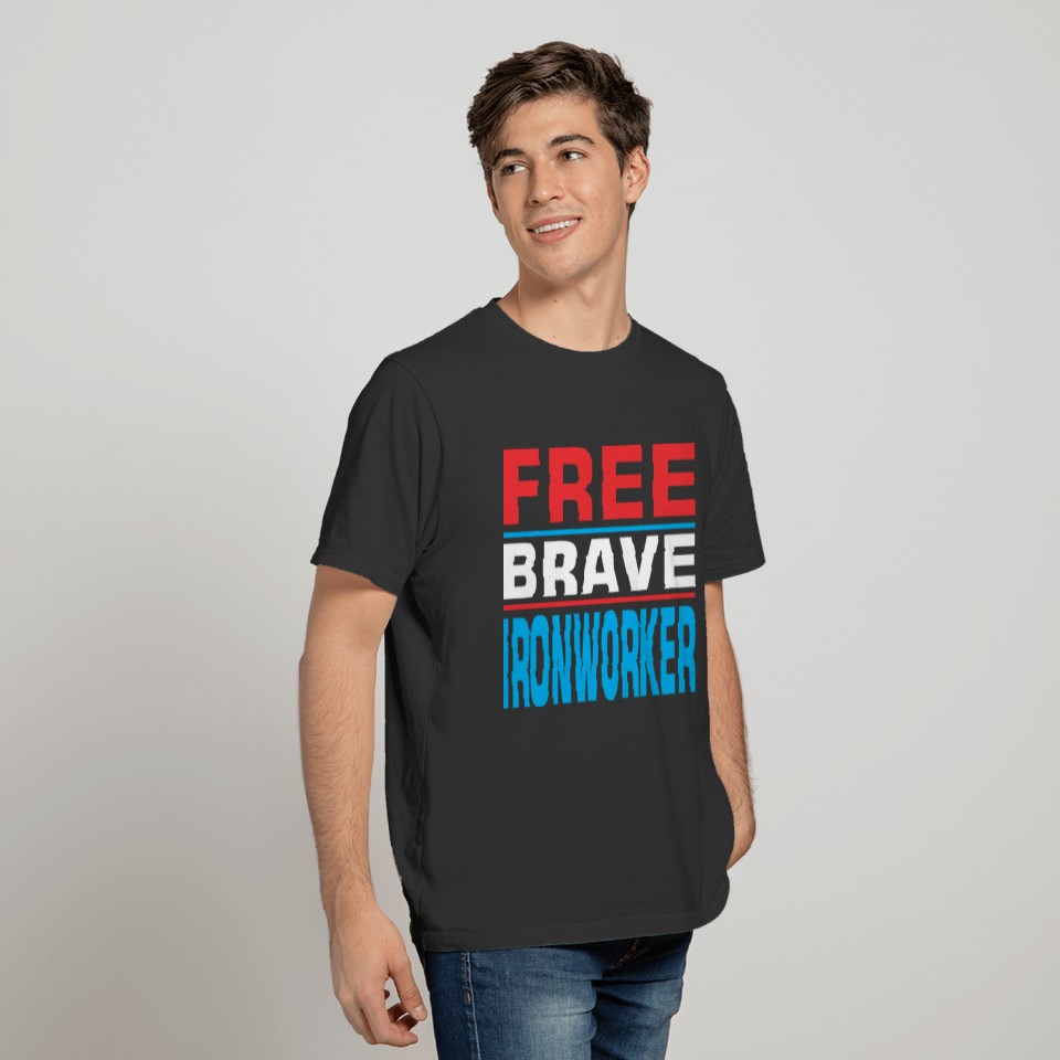 Free Brave Ironworker T-shirt