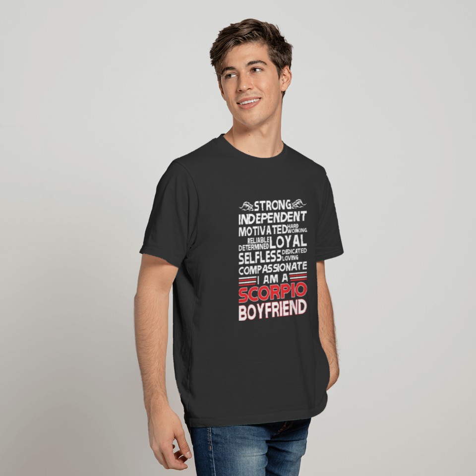 Strong Independent Motivates Scorpio Boyfriend T Shirts