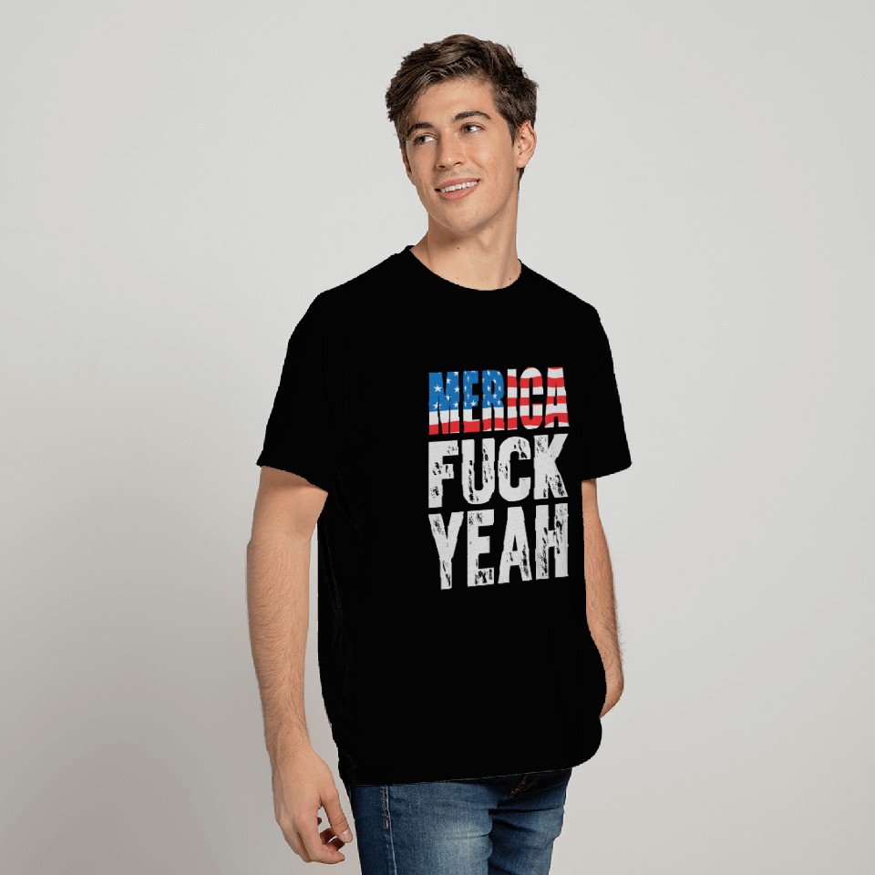 Merica - Merica - Fuck Yeah! T Shirts