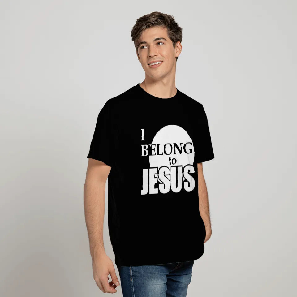 I BELONG TO JESUS T Shirts